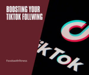 Boosting Your Tiktok Follwing