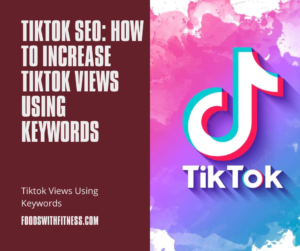 TikTok SEO: How to Increase TikTok Views Using Keywords