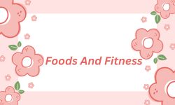Foods And Fitness